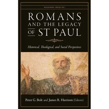 Romans and the Legacy of St Paul: Historical, Theological, and Social Perspectives