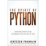 The Spirit of Python: Exposing Satan's Plan to Squeeze the Life Out of You