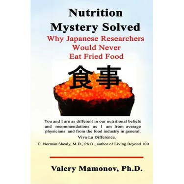 Nutrition Mystery Solved: Why Japanese Researchers Would Never Eat Fried Food