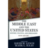 The Middle East and the United States: History, Politics, and Ideologies