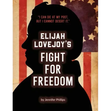 Elijah Lovejoy's Fight for Freedom