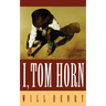 I, Tom Horn