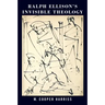 Ralph Ellison's Invisible Theology