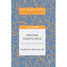 Writing Puerto Rico: Our Decolonial Moment