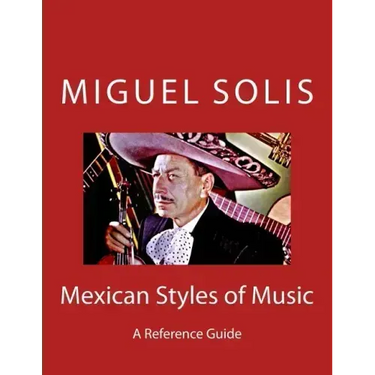 Mexican Styles of Music: A Reference Guide