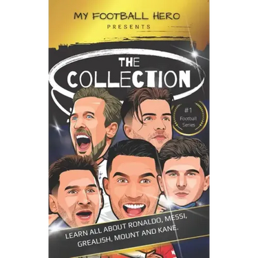 My Football Hero: The Collection: Learn all about Ronaldo, Messi, Grealish, Mount and Kane