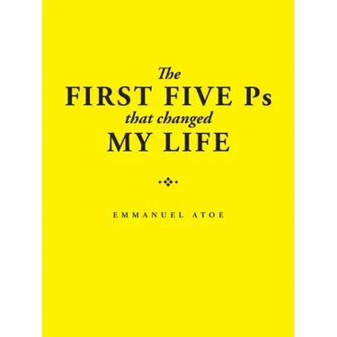 The First Five Ps That Changed My Life