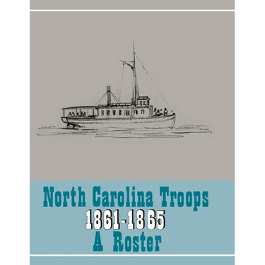North Carolina Troops, 1861-1865: A Roster, Volume 22: Confederate States Navy, Confederate States Marine Corps, and Charlotte Naval Yard