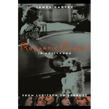 Romantic Comedy in Hollywood: From Lubitsch to Sturges