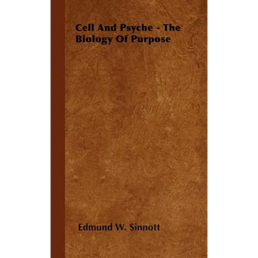 Cell and Psyche - The Biology of Purpose