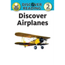 Discover Airplanes: Level 2 Reader
