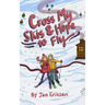 Cross My Skis and Hope to Fly