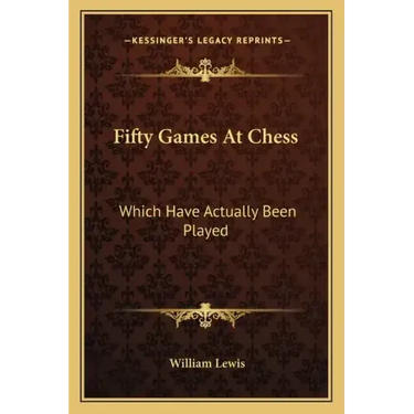 Fifty Games at Chess: Which Have Actually Been Played