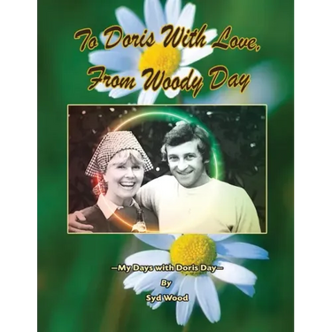 To Doris with Love, From Woody Day My Days with Doris Day