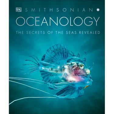 Oceanology: The Secrets of the Sea Revealed