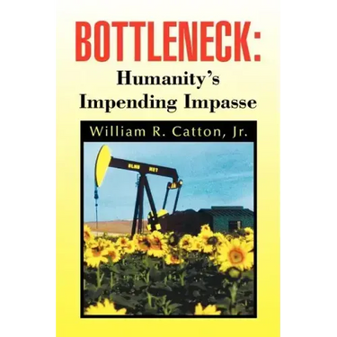 Bottleneck: Humanity's Impending Impasse