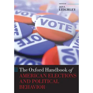 The Oxford Handbook of American Elections and Political Behavior