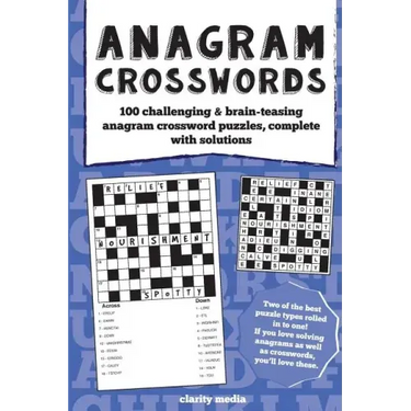 Anagram Crosswords: A unique combination of two challenging puzzle types; Anagram puzzles will provide hours of fun and plenty of brain-te