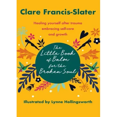 The Little Book of Balm for the Broken Soul