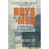 Boys Will Be Men: 8 Lessons for the Lost American Male