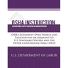 OSHA Instruction: OSHA Authority Over Vessels and Facilities on or Adjacent to U.S. Navigable Waters and the Outer Continental Shelf (OC