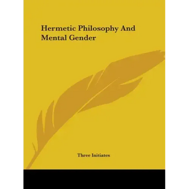 Hermetic Philosophy And Mental Gender