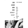 Did Adam and Eve Really Exist?: Who They Were and Why You Should Care