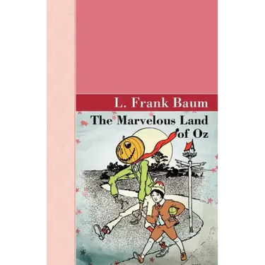 The Marvelous Land of Oz
