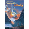 Destined for Infinity