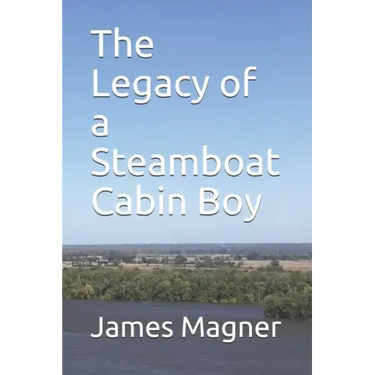 The Legacy of a Steamboat Cabin Boy