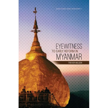 Eyewitness to Early Reform in Myanmar