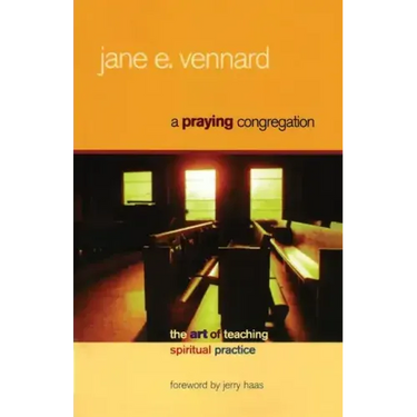 A Praying Congregation: The Art of Teaching Spiritual Practice
