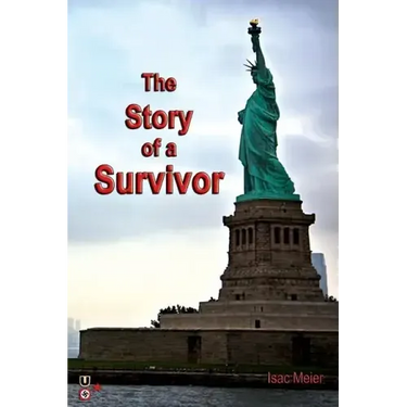 The Story of a Survivor: A Memoir from the Balkan - Surviving the Holocaust in Croatia and Growing up in Communist Yugoslavia