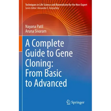 A Complete Guide to Gene Cloning: From Basic to Advanced