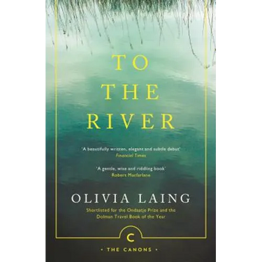 To the River: A Journey Beneath the Surface