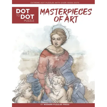 Masterpieces of Art - Dot to Dot Puzzle (Extreme Dot Puzzles with over 15000 dots): Extreme Dot to Dot Books for Adults by Modern Puzzles Press - Chal