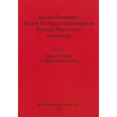 Beyond Illustration: 2D and 3D Digital Technologies as Tools for Discovery in Archaeology