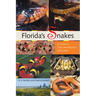 Florida's Snakes: A Guide to Their Identification and Habits