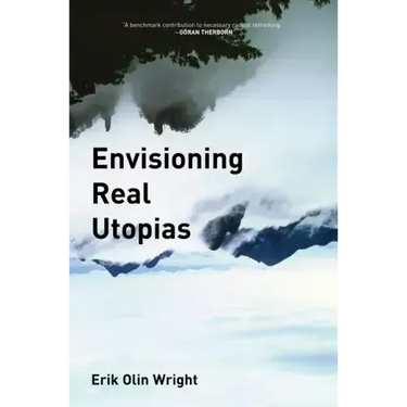 Envisioning Real Utopias