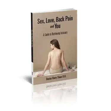 Sex, Love, Back Pain and You: A Guide to Restoring Health and Intimacy