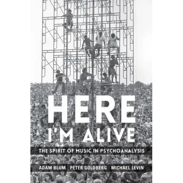 Here I'm Alive: The Spirit of Music in Psychoanalysis