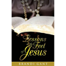 Lessons At The Feet Of Jesus