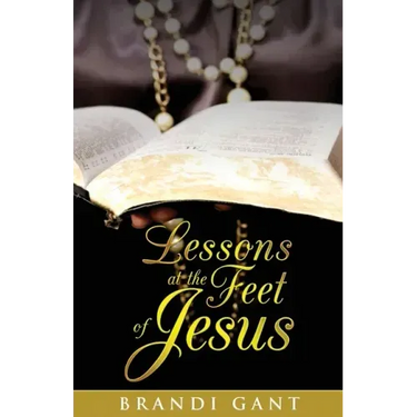 Lessons At The Feet Of Jesus