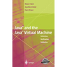 Java and the Java Virtual Machine: Definition, Verification, Validation