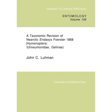 A Taxonomic Revision of Nearctic Endasys Foerster 1868 (Hymenoptera: Ichneumonidae, Gelinae): Volume 109