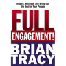 Full Engagement!: Inspire, Motivate, and Bring Out the Best in Your People