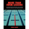 More Than Swim Lessons: A Comprehensive Resource for Coaches, Athletes, Parents, and Organizations