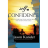 Self-Confidence: How to Overcome Your Limiting Beliefs and Achieve Your Goals