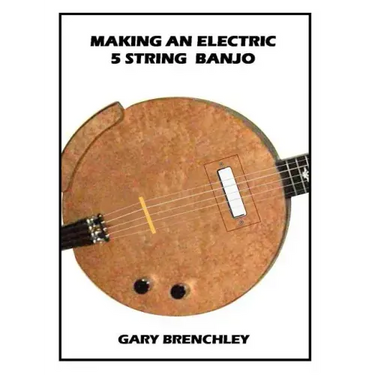 Making an Electric 5 String Banjo