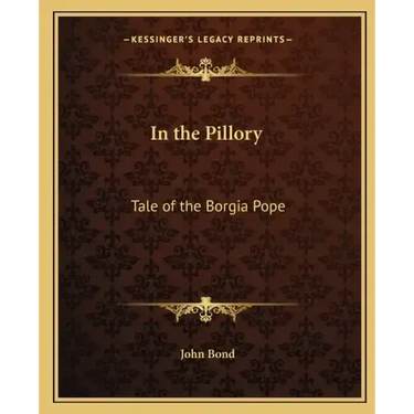 In the Pillory: Tale of the Borgia Pope
